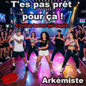 T'es pas prêt pour ça !