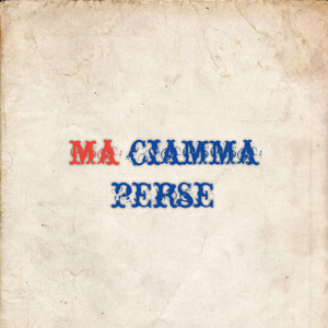 Ma ciamma perse