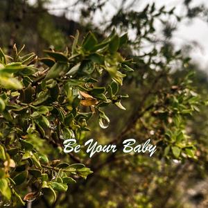 Be Your Baby