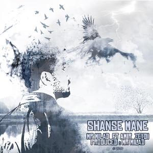 Shanse Mane (feat. Amir Zeydi)