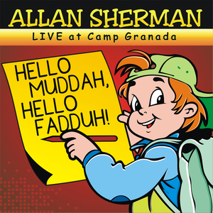 Hello Muddah, Hello Fadduh! (A Letter from Camp Granada) Live Version (feat. Allen "Mudduh Faddah Camp Grenada" Sherman)