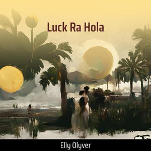 Luck Ra Hola