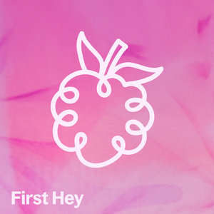 First Hey