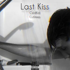 Last Kiss (feat. CutDeep)