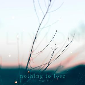 Nothing To Lose (feat. Meggie York)