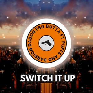 Switch It Up (feat. Puffs & Darrion Da Don)