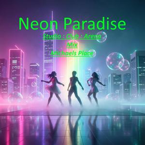 Neon Paradise (Arena Mix)