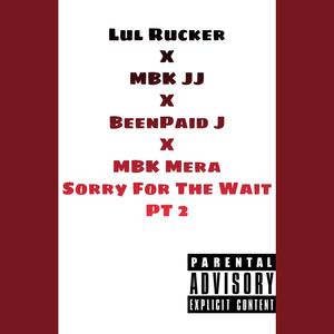 Sorry For The Wait 2