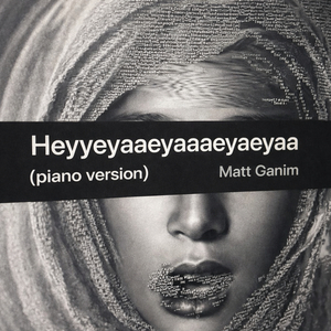 Heyyeyaaeyaaaeyaeyaa (Piano Version)