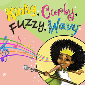 Kinky Curly Fuzzy Wavy (feat. Aiyana, Nyziah & Jasiyah)