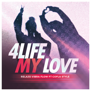 4 Life My Love