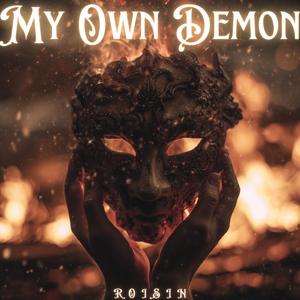 My Own Demon (feat. Roisin)