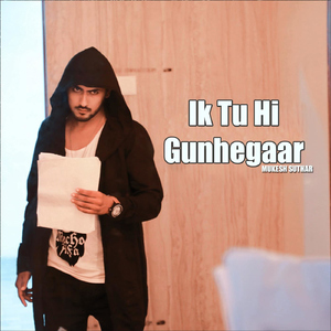 Ik Tu Hi Gunhegaar