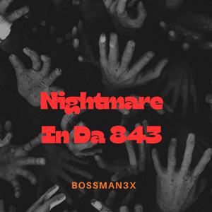 Nightmare In Da 843
