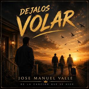 DEJALOS VOLAR