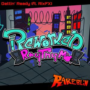 Gettin' Ready (feat. RixFX)