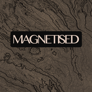Magnetised