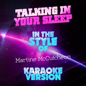 Talking in Your Sleep (In the Style of Martine Mccutcheon) [Karaoke Version]