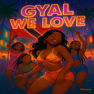 Gyal We Love