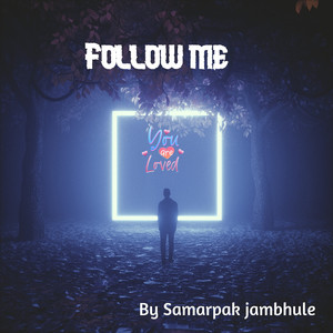 Follow me