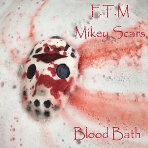 Blood Bath (feat. Mikey Scars)