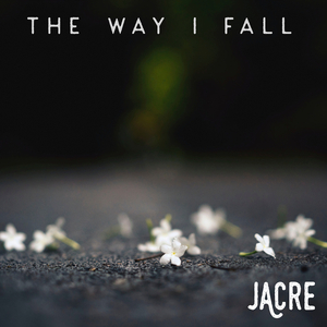 The Way I Fall