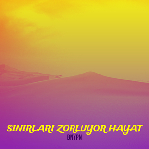 Sınırları Zorluyor Hayat
