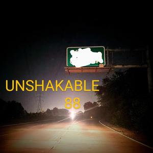 UNSHAKABLE 88