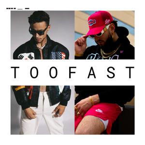 Too Fast (feat. Klepto Magz)