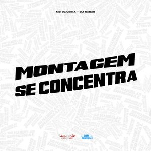 Montagem Se Concentra