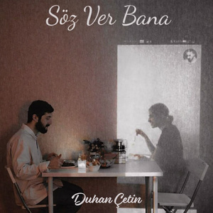 Duhan Çetin - Söz Ver Bana
