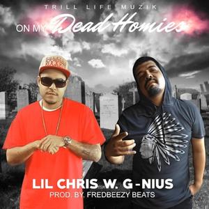 ON MY DEAD HOMIES (feat. Lil Chris Tlm)