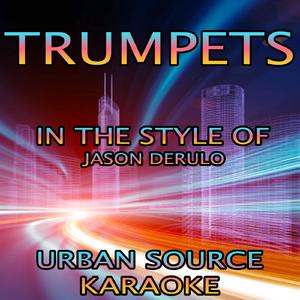 Trumpets (In The Style Of Jason Derulo)