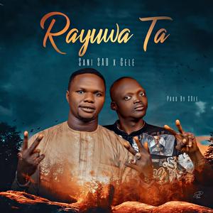 Rayuwa Ta (feat. Cele)