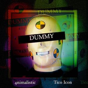 Dummy (feat. 4nimalistic)
