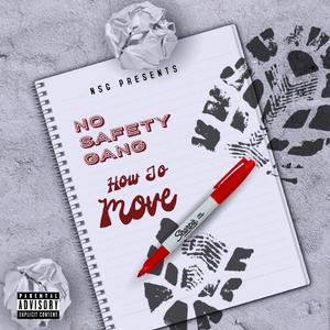 How To Move (feat. Nsg Jakkpot & Nsg Caution)