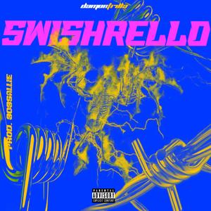 Swishrello (feat. 808 Sallie)