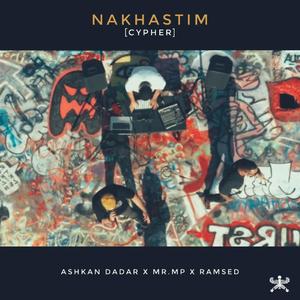 Nakhastim Cypher (feat. Ashkan Dadar & Mr.MP)