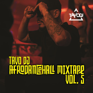 Afro Dancehall Mixtape, Vol 5