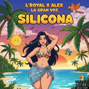 Silicona (feat. Alex La Gran Voz)