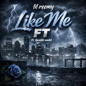Like Me (feat. Reemyovo)