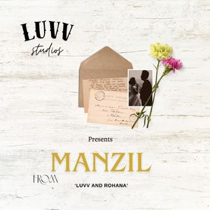 Manzil (from 'Luvv and Rohana')