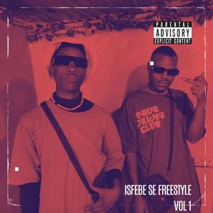 ISFEBE SE FREESTYLE, Vol. 1 (feat. 031 MKHULU)