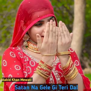 Satan Na Gele Gi Teri Dal