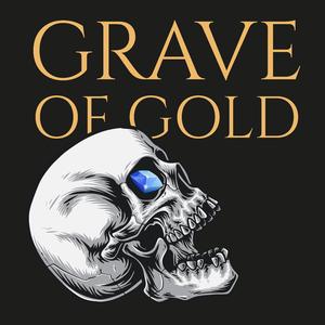 Grave Of Gold