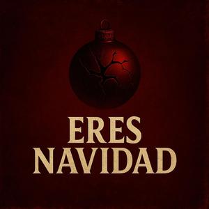 Eres Navidad