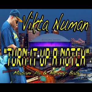 Turn It Up a Notch (feat. Money Baby & Masani Pa)