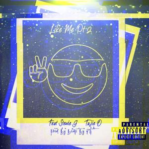Like Me, Pt. 2 (feat. Stewie G & Tajie D)