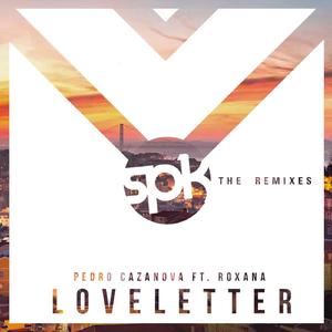 Love Letter (Ft. Roxana) (Pedro Cazanova & Pedro Carrilho Remix)