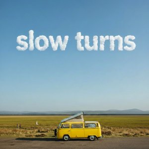 Slow Turns